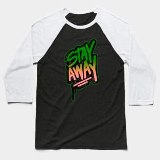 Stay Away Baseball T-Shirt